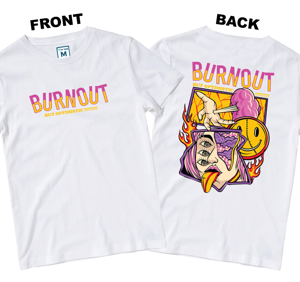 Cotton Shirt: Burnout Optimistic (Front and Back)