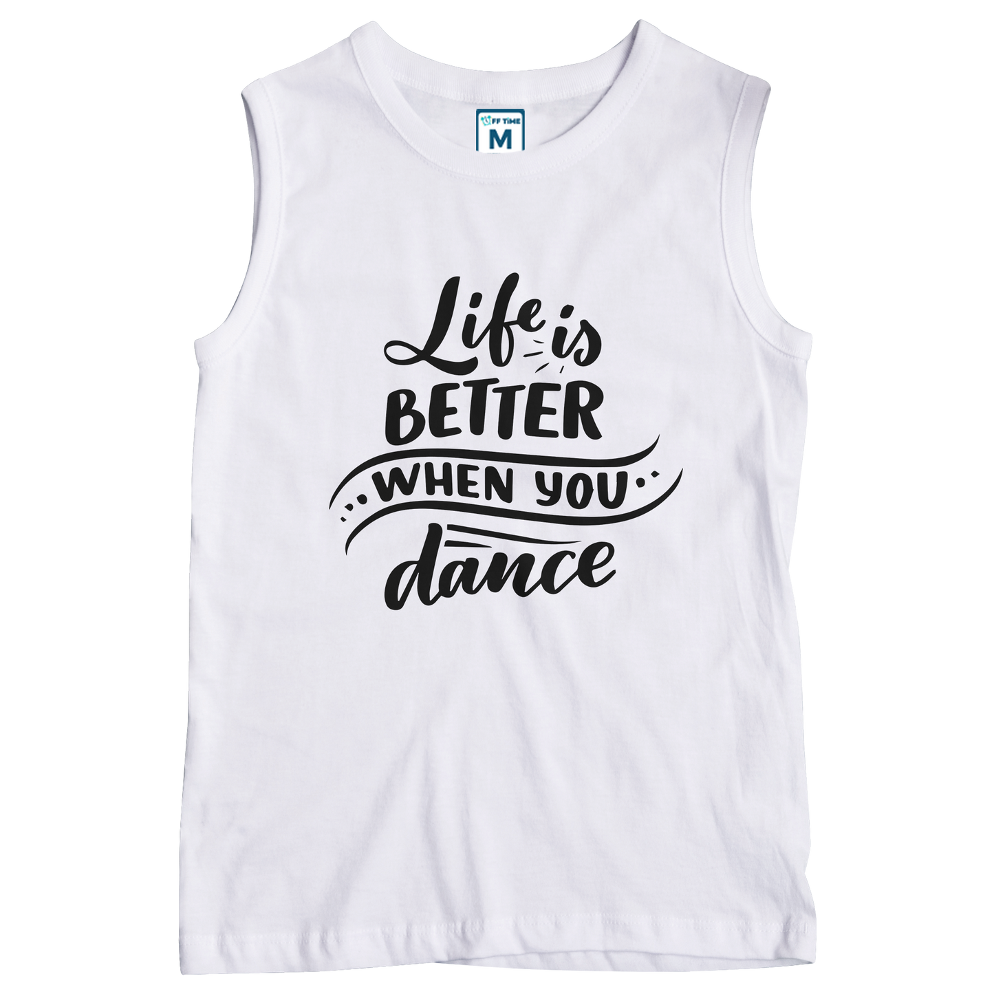 Sleeveless Drifit Shirt: Life better Dance