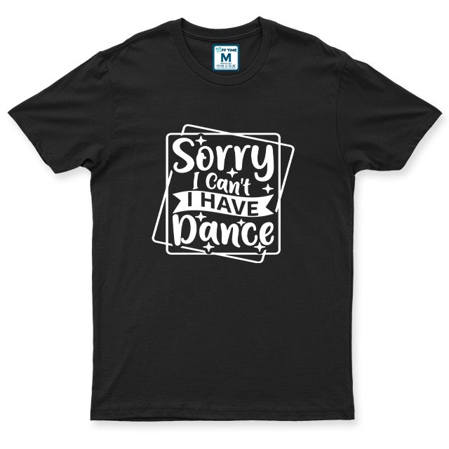 Drifit Shirt: Sorry Have Dance